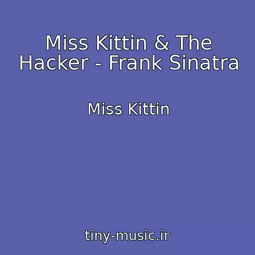 کاور آهنگ Miss Kittin & The Hacker - Frank Sinatra از Miss Kittin