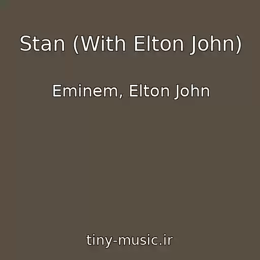کاور آهنگ Stan (With Elton John) از Eminem, Elton John