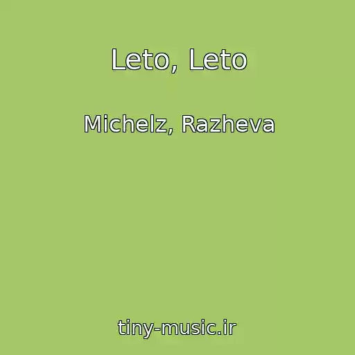 کاور آهنگ Leto, Leto از Michelz, Razheva