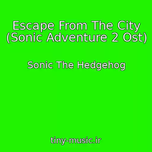 کاور آهنگ Escape From The City (Sonic Adventure 2 Ost) از Sonic The Hedgehog