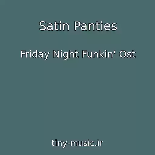 کاور آهنگ Satin Panties از Friday Night Funkin' Ost
