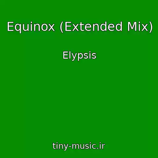 کاور آهنگ Equinox (Extended Mix) از Elypsis