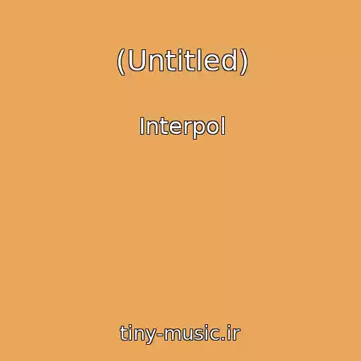 کاور آهنگ (Untitled) از Interpol