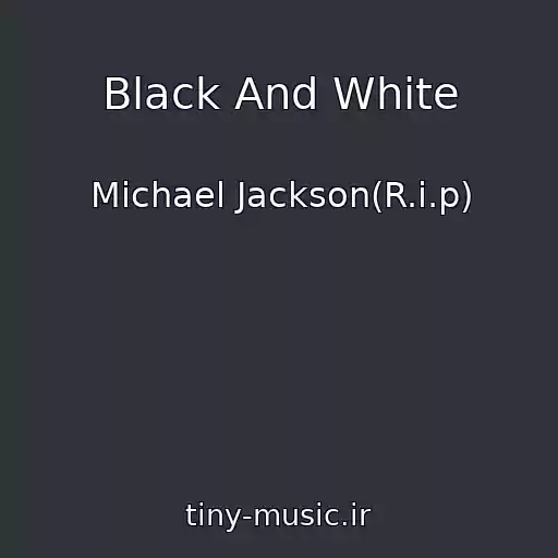 کاور آهنگ Black And White از Michael Jackson(R.i.p)