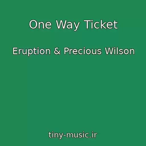کاور آهنگ One Way Ticket از Eruption & Precious Wilson