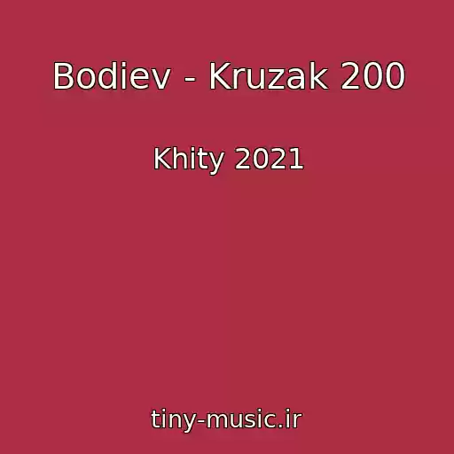 کاور آهنگ Bodiev - Kruzak 200 از Khity 2021