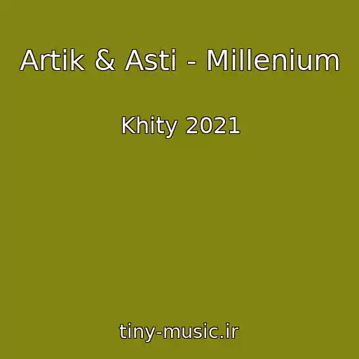 کاور آهنگ Artik & Asti - Millenium از Khity 2021