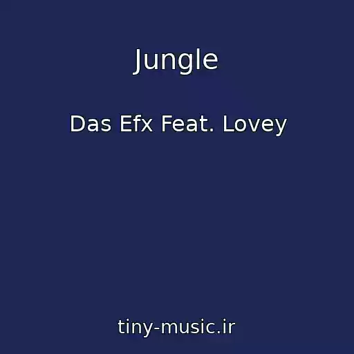 کاور آهنگ Jungle از Das Efx Feat. Lovey