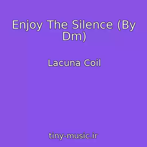 کاور آهنگ Enjoy The Silence (By Dm) از Lacuna Coil
