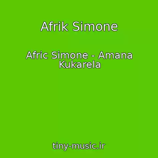 کاور آهنگ Afrik Simone از Afric Simone - Amana Kukarela