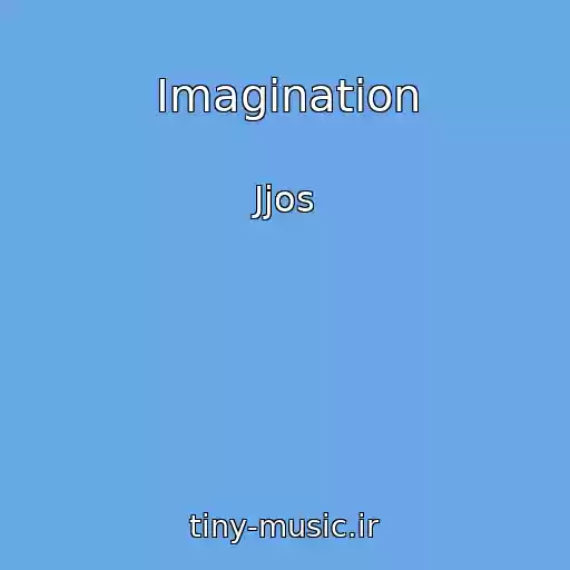 کاور آهنگ Imagination از Jjos