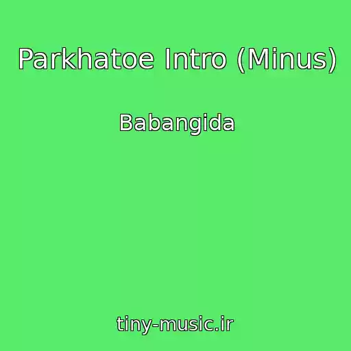 کاور آهنگ Parkhatoe Intro (Minus) از Babangida