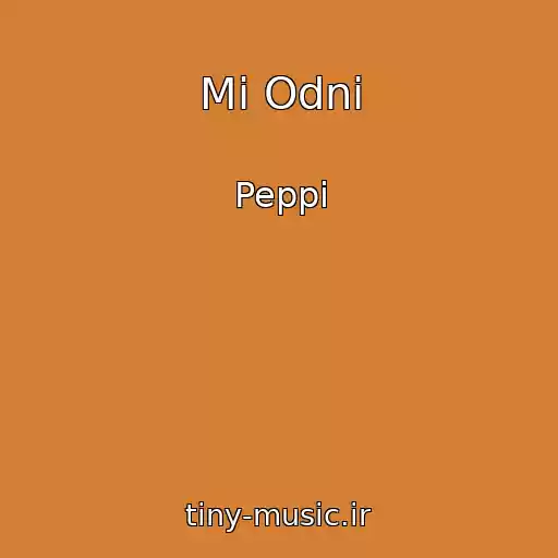 کاور آهنگ Mi Odni از Peppi