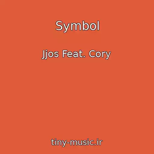 کاور آهنگ Symbol از Jjos Feat. Cory