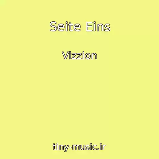 کاور آهنگ Seite Eins از Vizzion