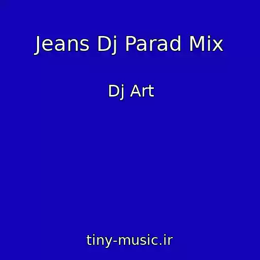 کاور آهنگ Jeans Dj Parad Mix از Dj Art
