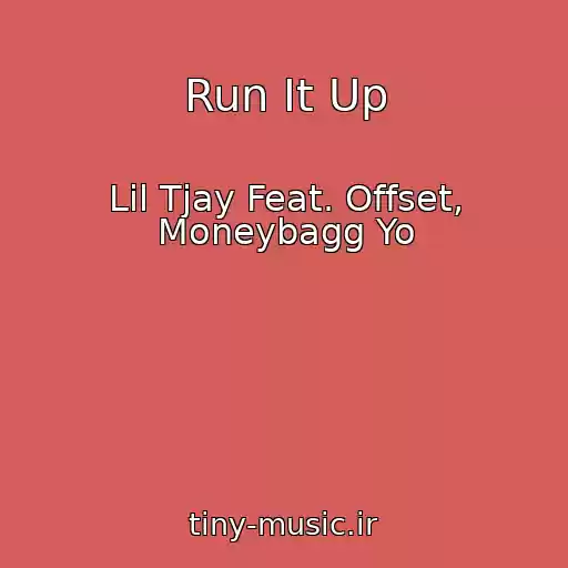 کاور آهنگ Run It Up از Lil Tjay Feat. Offset, Moneybagg Yo