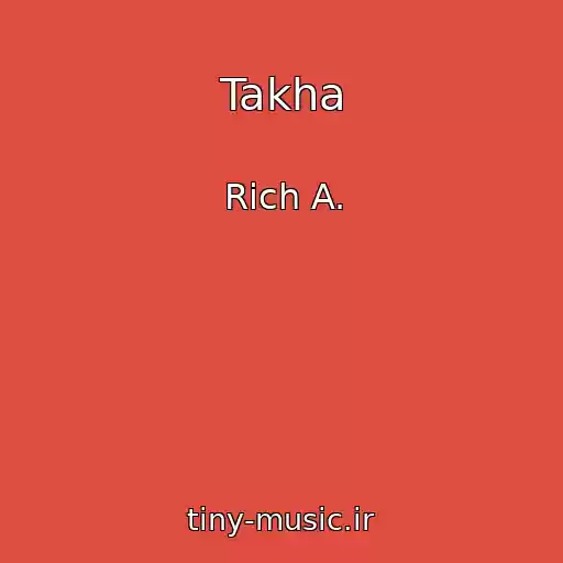 کاور آهنگ Takha از Rich A.