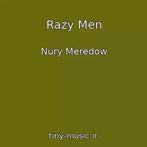 کاور آهنگ Razy Men از Nury Meredow