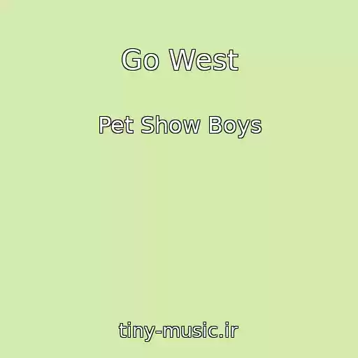 کاور آهنگ Go West از Pet Show Boys