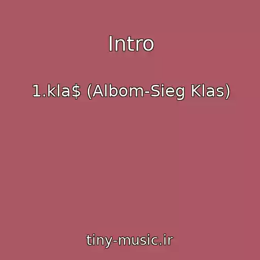 کاور آهنگ Intro از 1.kla$ (Albom-Sieg Klas)