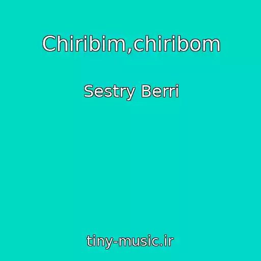 کاور آهنگ Chiribim,chiribom از Sestry Berri
