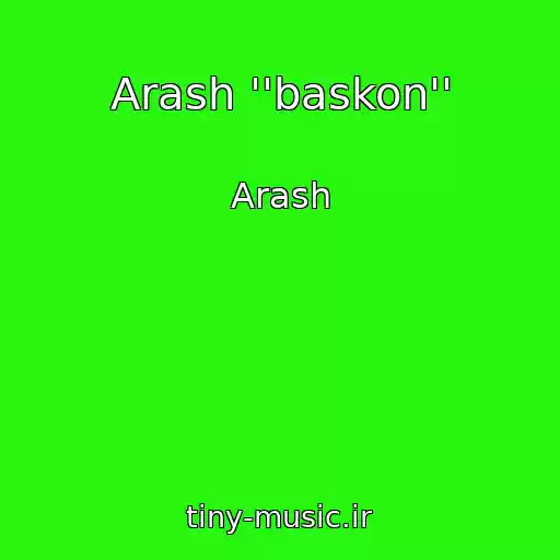 کاور آهنگ Arash ''baskon'' از Arash