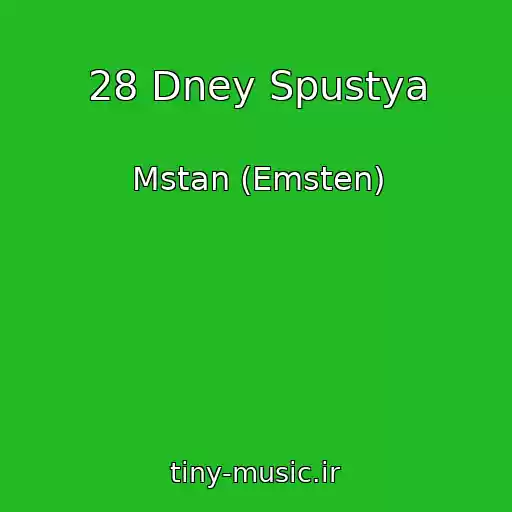 کاور آهنگ 28 Dney Spustya از Mstan (Emsten)