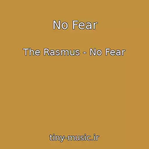 کاور آهنگ No Fear از The Rasmus - No Fear