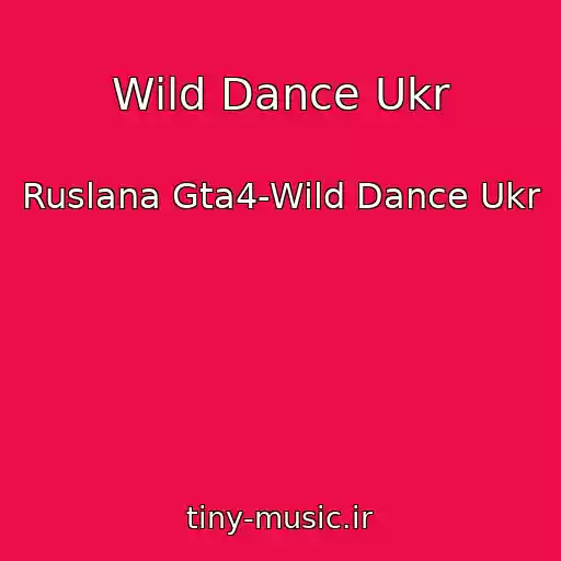 کاور آهنگ Wild Dance Ukr از Ruslana Gta4-Wild Dance Ukr