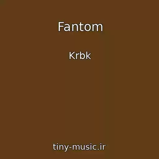 کاور آهنگ Fantom از Krbk