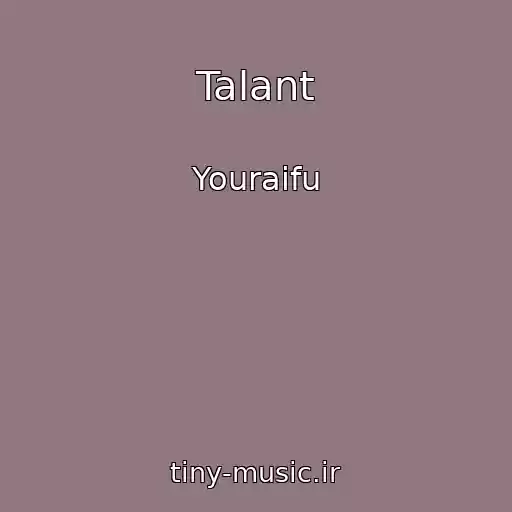 کاور آهنگ Talant از Youraifu