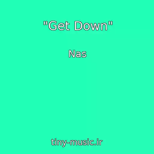 کاور آهنگ "Get Down" از Nas