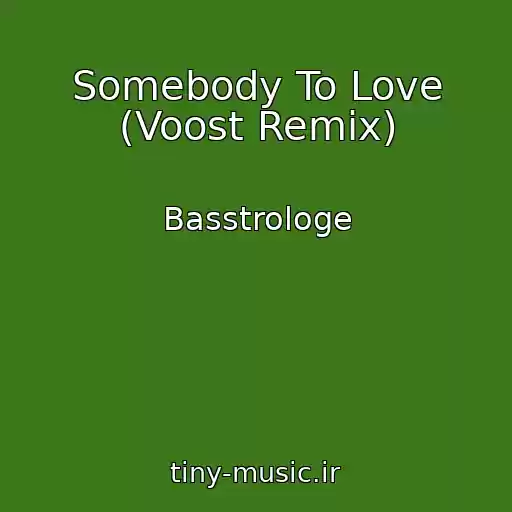 کاور آهنگ Somebody To Love (Voost Remix) از Basstrologe