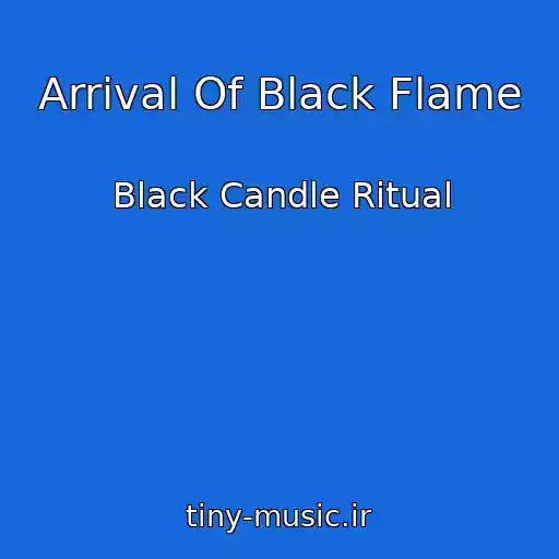 کاور آهنگ Arrival Of Black Flame از Black Candle Ritual
