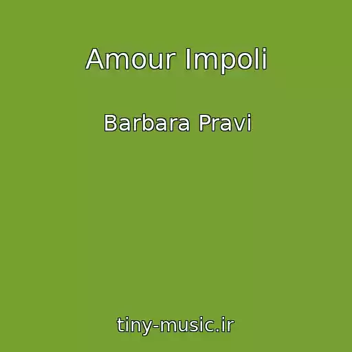 کاور آهنگ Amour Impoli از Barbara Pravi