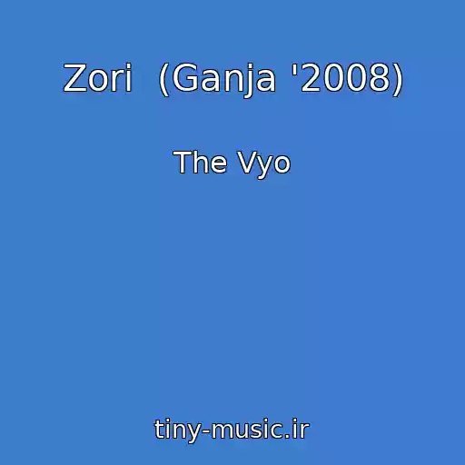 کاور آهنگ Zorі  (Ganja '2008) از The Vyo