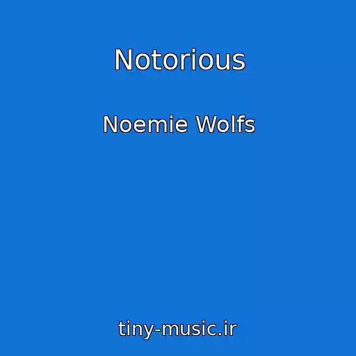 کاور آهنگ Notorious از Noemie Wolfs