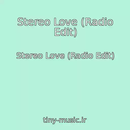 کاور آهنگ Stereo Love (Radio Edit) از Stereo Love (Radio Edit)