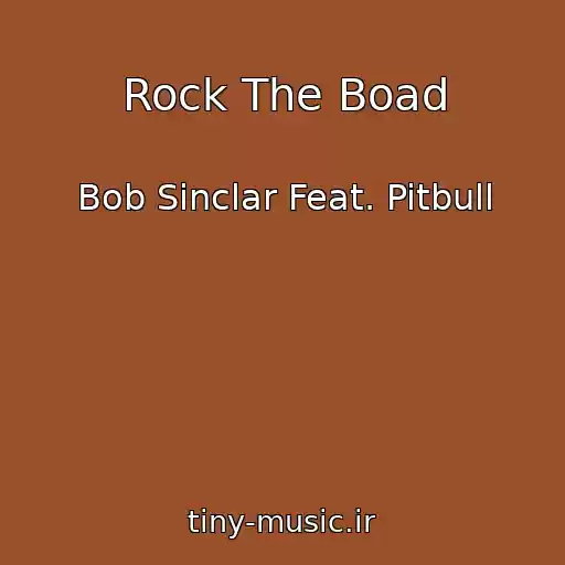 کاور آهنگ Rock The Boad از Bob Sinclar Feat. Pitbull