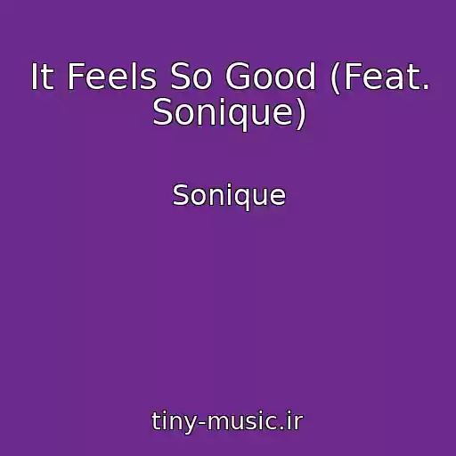 کاور آهنگ It Feels So Good (Feat. Sonique) از Sonique