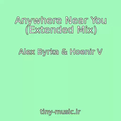 کاور آهنگ Anywhere Near You (Extended Mix) از Alex Byrka & Hoenir V