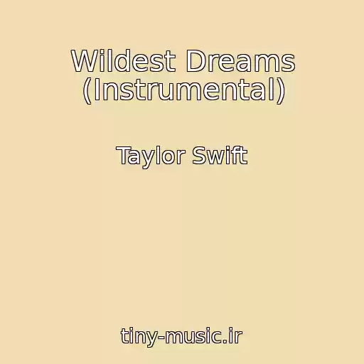 کاور آهنگ Wildest Dreams (Instrumental) از Taylor Swift