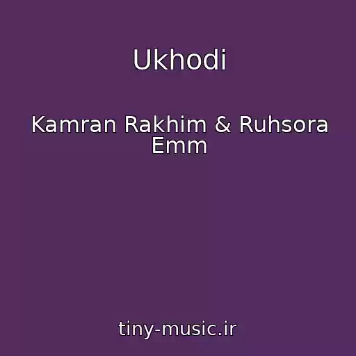 کاور آهنگ Ukhodi از Kamran Rakhim & Ruhsora Emm