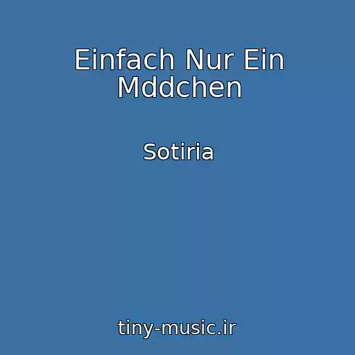 کاور آهنگ Einfach Nur Ein Mddchen از Sotiria