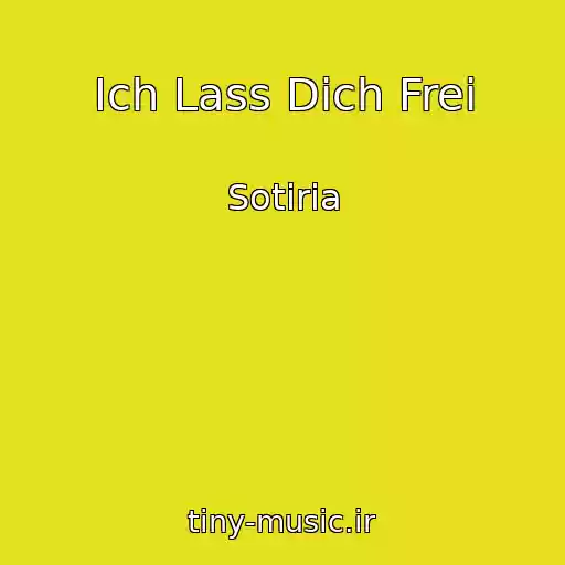 کاور آهنگ Ich Lass Dich Frei از Sotiria