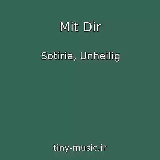 کاور آهنگ Mit Dir از Sotiria, Unheilig