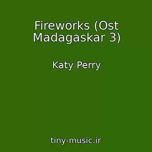 کاور آهنگ Fireworks (Ost Madagaskar 3) از Katy Perry