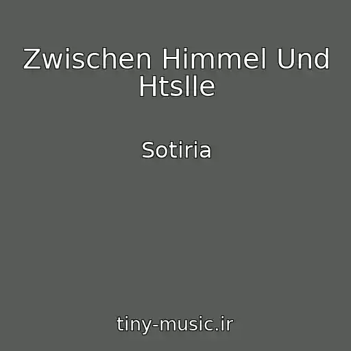 کاور آهنگ Zwischen Himmel Und Htslle از Sotiria