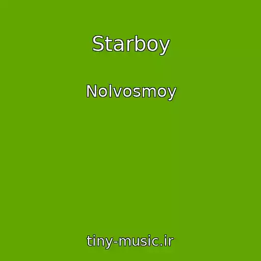 کاور آهنگ Starboy از Nolvosmoy